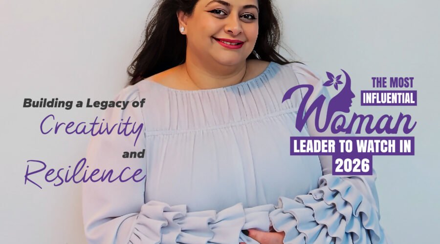 Priyanka Khanna - The Most Influential Woman Leader to Watch in 2026