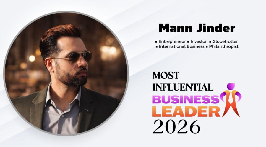 Mann Jinder -Theinfluentialtoday - The Influential Today