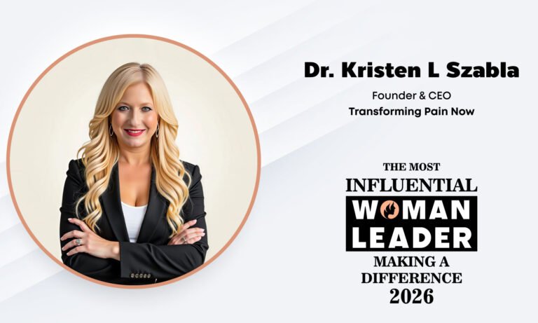 Dr. Kristen L Szabla - The Most Influential Woman Leader Making a Difference - 2026
